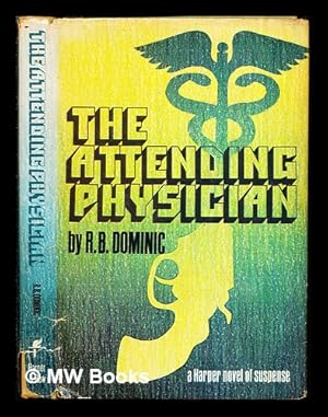 Seller image for The attending physician / Emma Lathen writing as R.B. Dominic for sale by MW Books