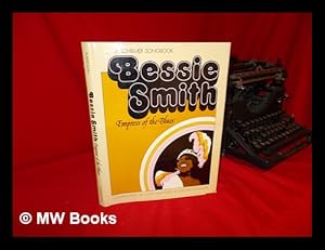 Image du vendeur pour Bessie Smith, Empress of the Blues / Commentary by Chris Albertson & Gunther Schuller mis en vente par MW Books