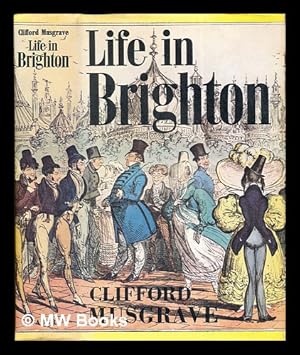 Bild des Verkufers fr Life in Brighton : from the earliest times to the present zum Verkauf von MW Books