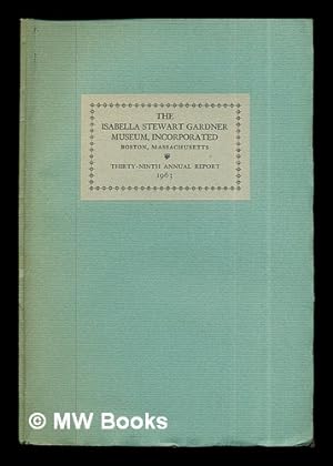 Seller image for Annual Report for the year 1963: The Isabella Stewart Gardner Museum for sale by MW Books