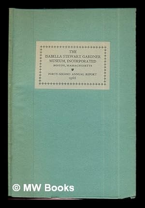 Bild des Verkufers fr Annual Report for the year 1966: The Isabella Stewart Gardner Museum zum Verkauf von MW Books