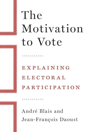 Imagen del vendedor de Motivation to Vote : Explaining Electoral Participation a la venta por GreatBookPrices