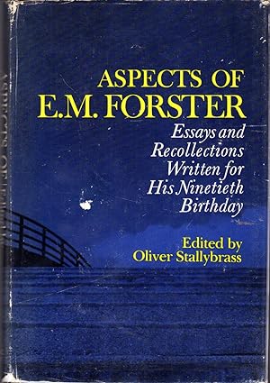 Bild des Verkufers fr Aspects of E. M. Forster Essays And Recollections Written For His Ninetieth Birthday January 1, 1969 zum Verkauf von Dorley House Books, Inc.