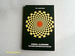 Visual Illusions Their Causes, Characteristics and Applications