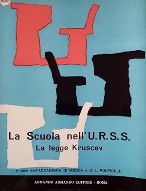 LA SCUOLA NELL' U.R.S.S. : LA LEGGE KRUSCEV