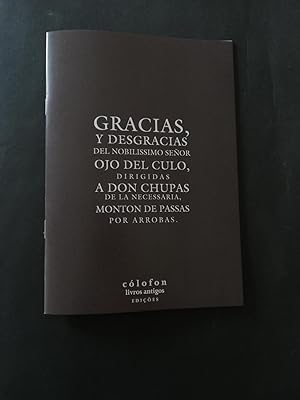 Imagen del vendedor de GRACIAS Y DESGRACIAS DEL NOBILISSIMO SEOR OJO DEL CULO a la venta por Livraria Clofon