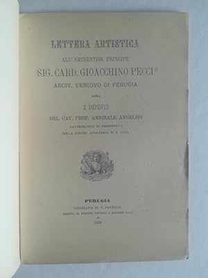 Lettera artistica all'Eminentiss. Principe Sig. Card. Gioacchino Pecci. sopra i dipinti del cav. ...