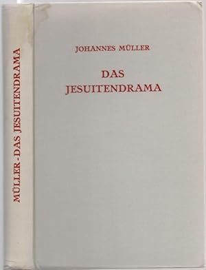 Das Jesuitendrama in den Ländern deutscher Zunge vom Anfang (1555) bis zum Hochbarock (1665). 2 B...