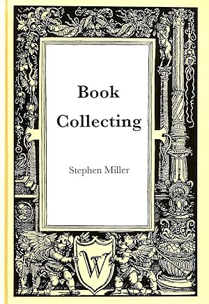 Seller image for Book Collecting: A Guide to Antiquarian and Secondhand Books for sale by M Godding Books Ltd