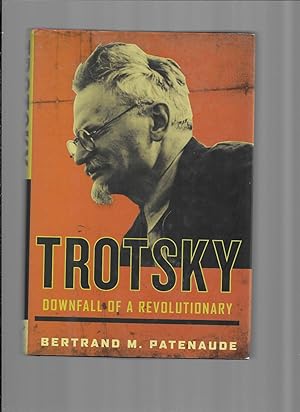 TROTSKY: Downfall Of A Revolutionary