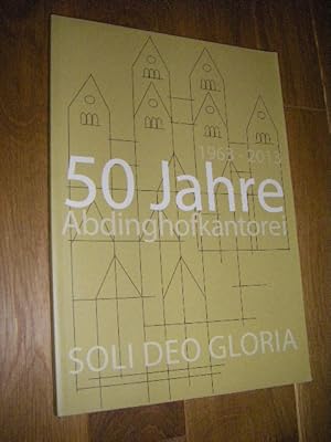 Bild des Verkufers fr 50 Jahre Abdinghofkantorei. 1963 - 2013. Soli deo gloria zum Verkauf von Versandantiquariat Rainer Kocherscheidt