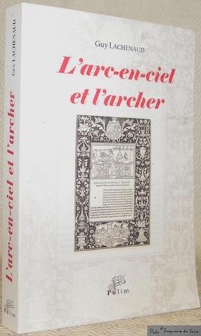 Bild des Verkufers fr L'arc-en-ciel et l'archer. Rcits et Philosophie de l'Histoire chez Herodote. zum Verkauf von Bouquinerie du Varis