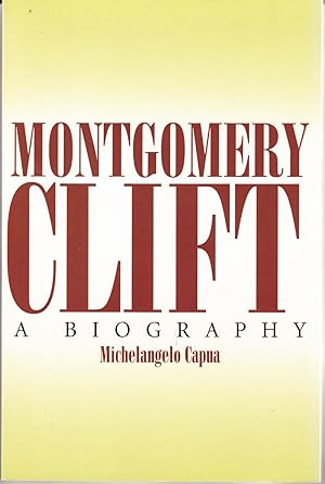 Montgomery Clift: A Biography