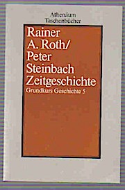 Imagen del vendedor de Zeitgeschichte. ( Grundkurs Geschichte, 5). a la venta por Versandbuchhandlung Kisch & Co.