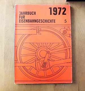 Image du vendeur pour Jahrbuch fr Eisenbahngeschichte Band 5 1972. mis en vente par Antiquariat Sasserath