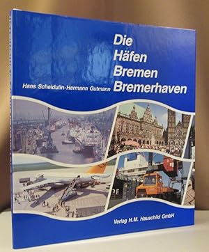 Seller image for Die Hfen Bremen, Bremerhaven. for sale by Dieter Eckert