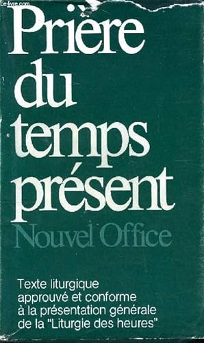 Seller image for Prire du temps prsent Le nouvel office divin Nouvelle dition for sale by Le-Livre