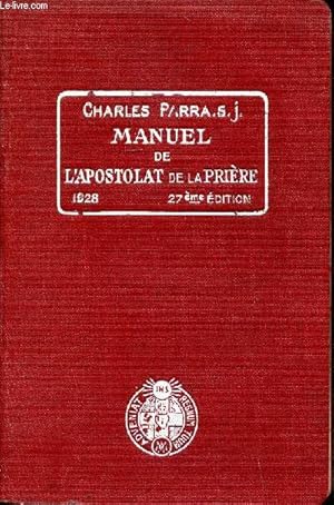 Seller image for Manuel de l'apostolat de la prire 27  dition for sale by Le-Livre