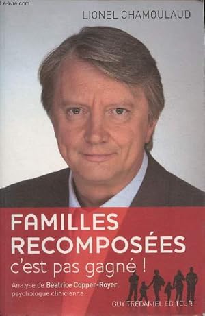 Seller image for Famille recomposes, c'est pas gagn! for sale by Le-Livre