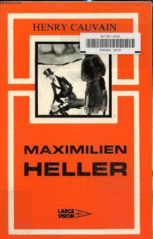 Image du vendeur pour Maximilien Heller. Texte en gros caractres. mis en vente par Le-Livre