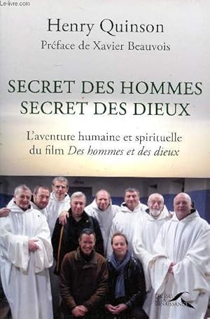 Bild des Verkufers fr Secret des hommes secret des Dieux l'aventure humaine et spirituelle du film Des hommes et des Dieux zum Verkauf von Le-Livre