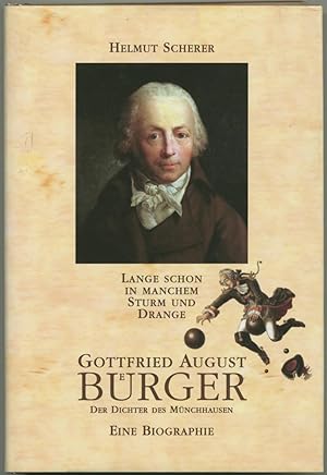 Bild des Verkufers fr Lange schon in manchem Sturm und Drange. Gottfried August Brger - Der Dichter des Mnchhausen. Eine Biographie. zum Verkauf von Schsisches Auktionshaus & Antiquariat