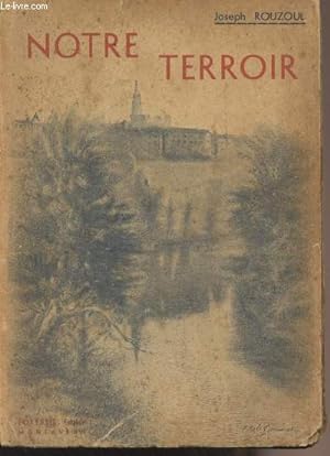Seller image for Notre terroir (Glanes sur le Tarn-et-Garonne) for sale by Le-Livre