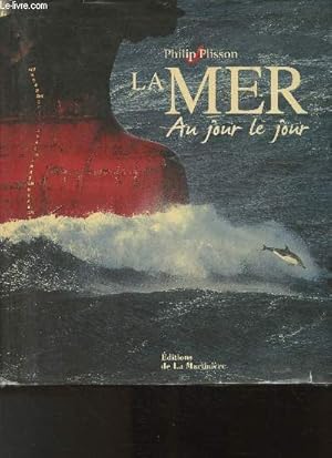 Bild des Verkufers fr La mer au jour le jour zum Verkauf von Le-Livre