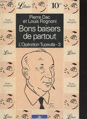 Immagine del venditore per Bons baisers de partout : L'Opration Tupeutla Tome 3. venduto da Le-Livre