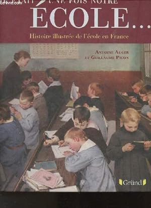 Seller image for Il tait une fois notre cole- Histoire illustre de l'cole en France for sale by Le-Livre