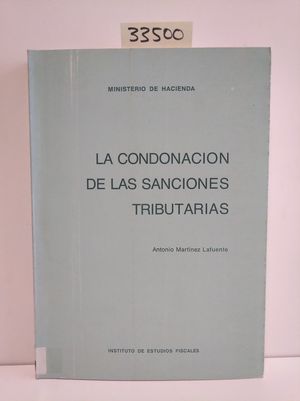 Seller image for LAS CONDONACIONES DE LAS SANCIONES TRIBUTARIAS for sale by Librera Circus