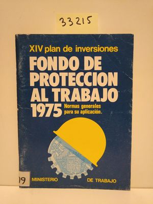 Seller image for FONDO DE PROTECCIN AL TRABAJO 1975. NORMAS GENERALES PARA SU APLICACIN for sale by Librera Circus