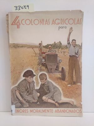 Imagen del vendedor de CUATRO COLONIAS AGRCOLAS PARA MENORES MORALMENTE ABANDONADOS a la venta por Librera Circus