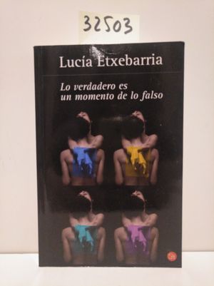 Seller image for LO VERDADERO ES UN MOMENTO DE LO FALSO for sale by Librera Circus