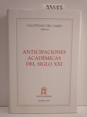 Seller image for ANTICIPACIONES ACADMICAS DEL SIGLO XXI for sale by Librera Circus