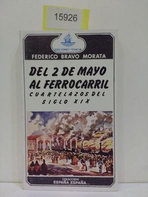 Imagen del vendedor de DEL 2 DE MAYO AL FERROCARRIL a la venta por Librera Circus
