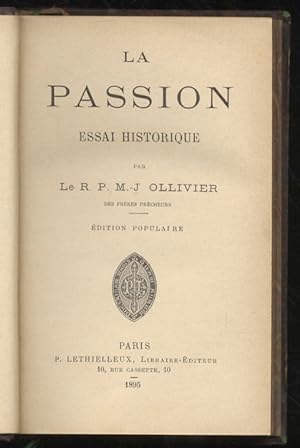 La Passion. Essai historique. Edition populaire.