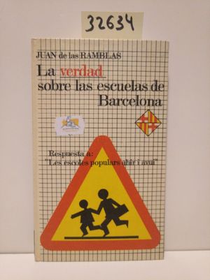 Imagen del vendedor de LA VERDAD SOBRE LAS ESCUELAS DE BARCELONA a la venta por Librera Circus