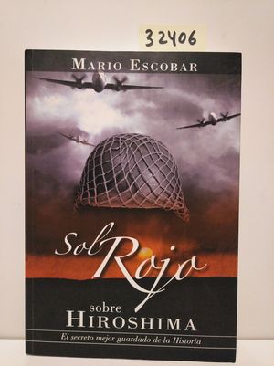 Image du vendeur pour SOL ROJO SOBRE HIROSHIMA mis en vente par Librera Circus