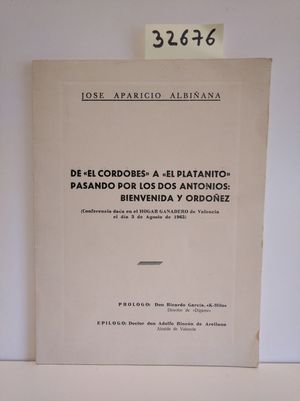 Image du vendeur pour DE 'EL CORDOBS' A 'EL PLATANITO' PASANDO POR LOS DOS ANTONIOS: BIENVENIDA Y ORDEZ mis en vente par Librera Circus