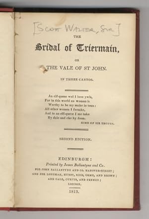 The Bridal of Triermain, or the Vale of St. John. In three Cantos. Second Edition.