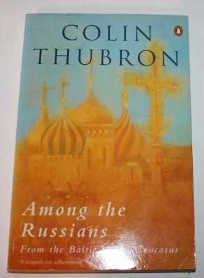 Seller image for Among the Russians: From the Baltic to the Caucasus for sale by H4o Books