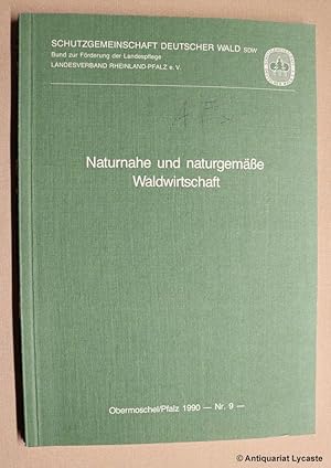 Naturnahe und naturgemäße Waldwirtschaft.