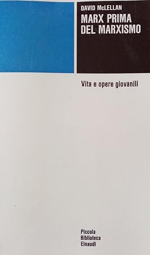 MARX PRIMA DEL MARXISMO. VITA E OPERE GIOVANILI