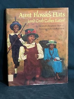 Seller image for Aunt Flossie's Hats (and Crab Cakes Later) for sale by Red Owl Books