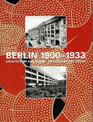 Seller image for BERLIN 1900-1933: Architecture and Design / Architektur und Design. for sale by Blue Mountain Books & Manuscripts, Ltd.
