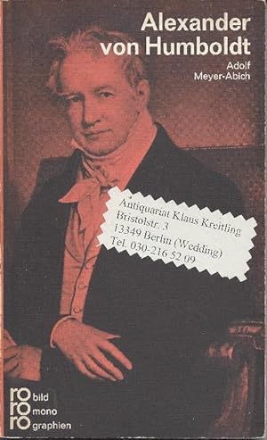 Alexander von Humboldt in Selbstzeugnissen und Bilddokumenten dargestellt