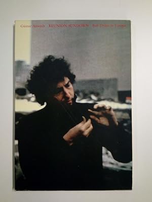 Reunion Sundown / Jokerman 84 / Rrevisits Highway 61: Bob Dylan in Europa Eine Robertage über Dyl...