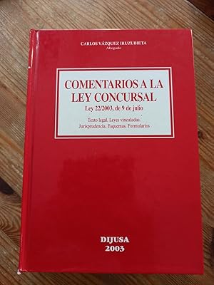 COMENTARIOS A LA LEY CONCURSAL :Ley 22/2003, 9 de Julio