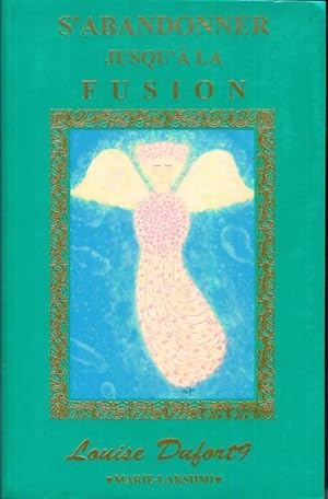 Seller image for Abandonner Jusqu'a la Fusion (S' .) (French Edition) for sale by Livres Norrois